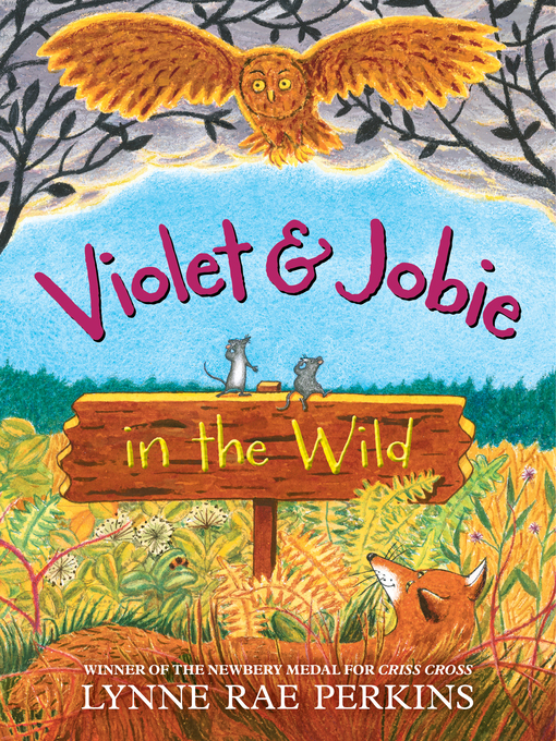 Title details for Violet and Jobie in the Wild by Lynne Rae Perkins - Available